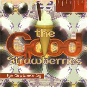 The Good Strawberries - Eyes On A Summer Day FLAC