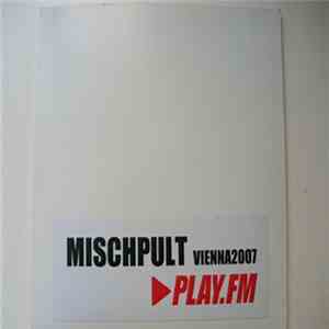 Various - Mischpult Vienna 2007 FLAC