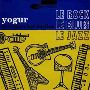 Yogur - Ejecutan Los Estilos FLAC