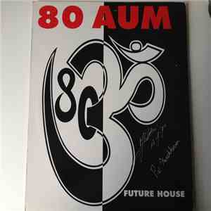 80 Aum - Future House FLAC
