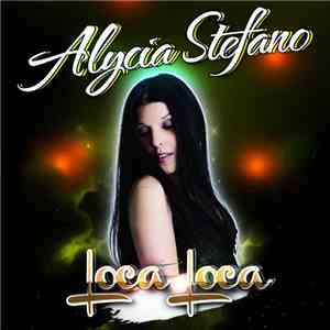 Alycia Stefano - Loca Loca FLAC