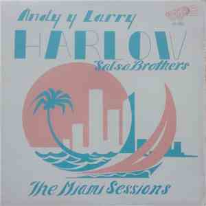 Andy Harlow, Larry Harlow - Miami Sessions FLAC
