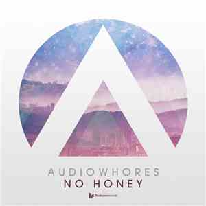 Audiowhores - No Honey FLAC