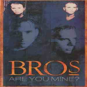 Bros - Are You Mine? FLAC