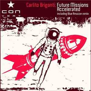 Carlito Briganti - Future Missions / Accelerated FLAC