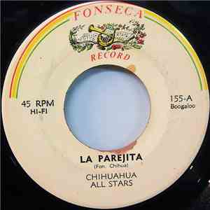 Chihuahua All Stars - La Parejita / Cosquilla FLAC