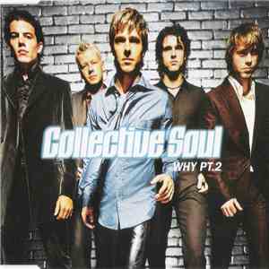 Collective Soul - Why PT.2 FLAC