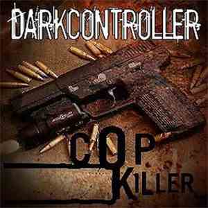 Darkcontroller - Copkiller FLAC