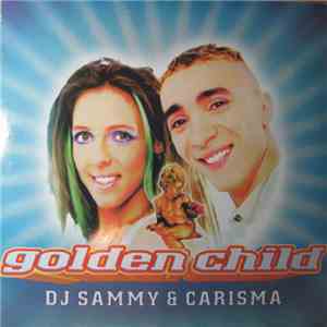 DJ Sammy & Carisma - Golden Child FLAC