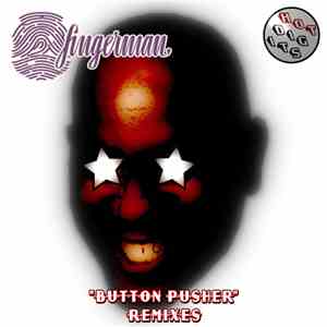 Fingerman - Button Pusher Remixes FLAC