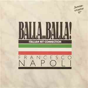 Francesco Napoli - Balla..Balla! (Italian Hit Connection) FLAC