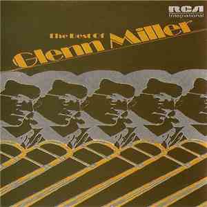 Glenn Miller And His Orchestra - The Best Of Glenn Miller FLAC
