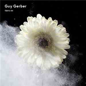 Guy Gerber - Fabric 64 FLAC