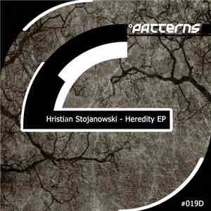 Hristian Stojanowski - Heredity EP FLAC