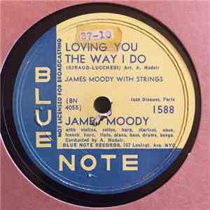 James Moody With Strings - Loving You The Way I Do / Singing For You FLAC