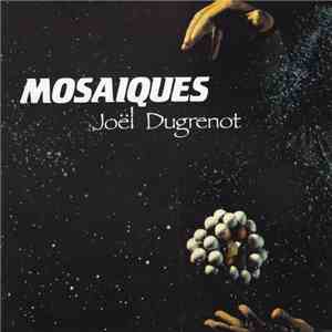 Joël Dugrenot - Mosaiques FLAC