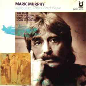 Mark Murphy - Kerouac, Then And Now FLAC