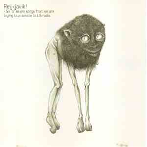 Reykjavik! - Six Or Seven Songs That We Are Trying To Promote To US Radio! FLAC
