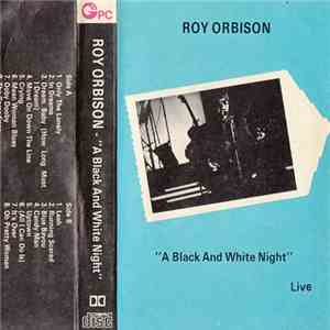 Roy Orbison And Friends - A Black And White Night Live FLAC