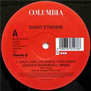 Saint Etienne - Only Love Can Break Your Heart / The Sea FLAC