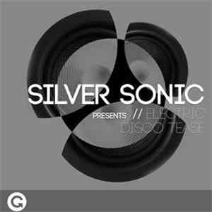 Silver Sonic - Electric Disco Tease FLAC