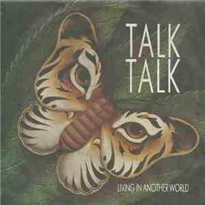 Talk Talk - Living In Another World FLAC