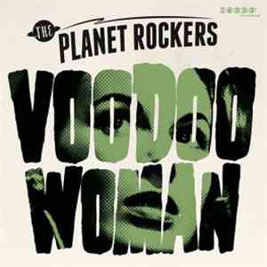 The Planet Rockers - Voodoo Woman FLAC