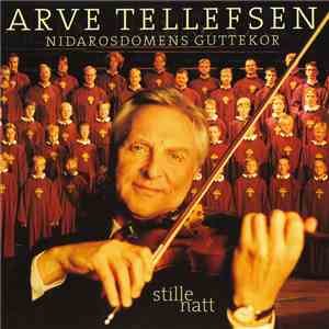 Arve Tellefsen / Nidarosdomens Guttekor - Stille Natt FLAC