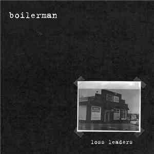 Boilerman - Loss Leaders FLAC