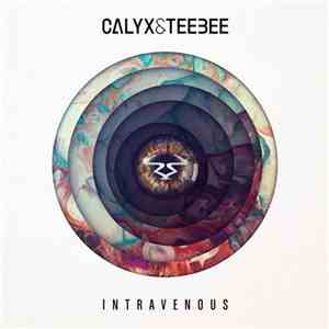 Calyx & Teebee - Intravenous FLAC