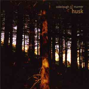 Coleclough & Murmer - Husk FLAC