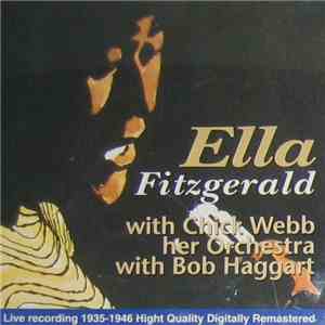 Ella Fitzgerald With Chick Webb Her Orchestra With Bob Haggart - Live Recording 1935-1946 FLAC