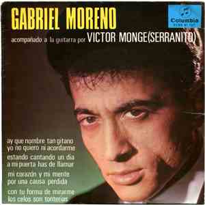 Gabriel Moreno - Ay Que Nombre Tan Gitano Yo No Quiero Ni Acordarme FLAC