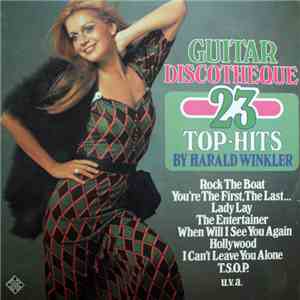 Harald Winkler - Guitar Discotheque - 23 Top-Hits By Harald Winkler FLAC