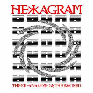 Hexagram - The Re-Analyzed & The Excised FLAC