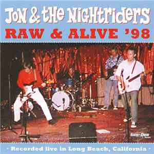 Jon & The Nightriders - Raw & Alive '98 FLAC