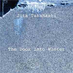 Juta Takahashi - The Door Into Winter FLAC