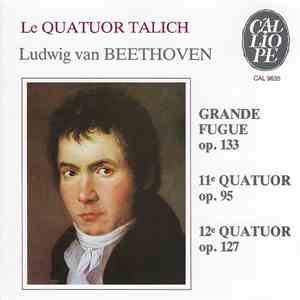 Ludwig van Beethoven, Le Quatuor Talich - Quatuors 11 & 12/Grande Fugue FLAC