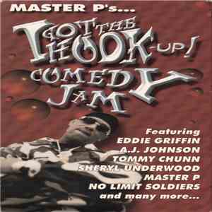 Master P Feat. A.J. Johnson , Eddie Griffin, Tommy Chunn, Sheryl Underwood, The No Limit Soldiers - I Got The Hook Up Comedy Jam FLAC
