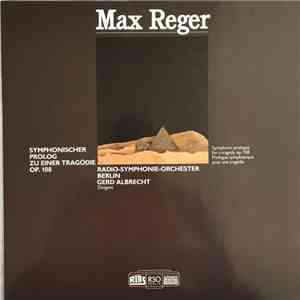 Max Reger, Radio-Symphonie-Orchester Berlin, Gerd Albrecht - Symphonischer Prolog Zu Einer Tragödie Op. 108 FLAC
