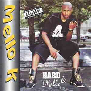 Mello K - Hard & Mello FLAC