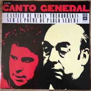 Mikis Theodorakis / Pablo Neruda - Maria Farantouri, Petros Pandis, Les Percussions De Strasbourg, Choeur National - Canto General, Cantate De Mikis Théodorakis Sur Le Poème De Pablo Neruda FLAC