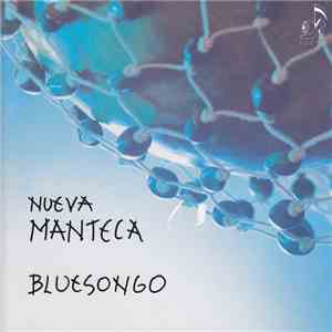 Nueva Manteca - Bluesongo FLAC