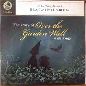 Patrick McHale - The Story Of Over The Garden Wall With Songs FLAC