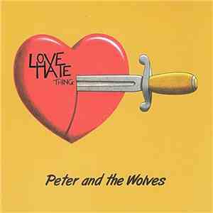 Peter And The Wolves  - Love Hate Thing FLAC