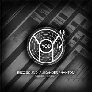 RezQ Sound, Alexander Phantom - Mirror Maze FLAC
