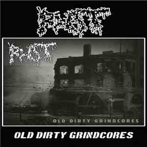 Rot - Old Dirty Grindcores FLAC