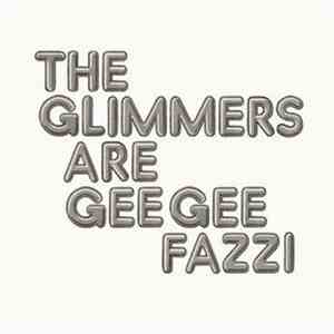 The Glimmers Featuring Baby G - The Glimmers Are Gee Gee Fazzi FLAC