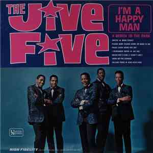 The Jive Five Featuring Eugene Pitt - I'm A Happy Man FLAC