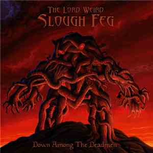 The Lord Weird Slough Feg - Down Among The Deadmen FLAC